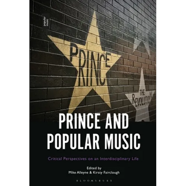 Prince and Popular Music: Critical Perspectives on an Interdisciplinary Life
