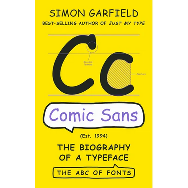 Comic Sans: The Biography of a Typeface