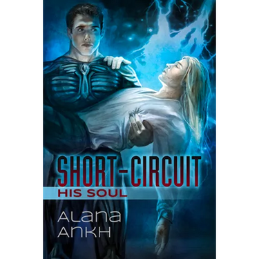 Short-Circuit His Soul