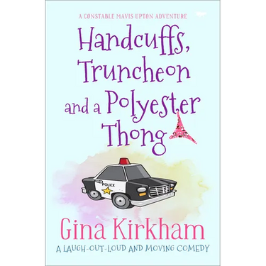 Handcuffs, Truncheon and a Polyester Thong