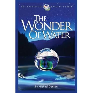 The Wonder of Water: Water's Profound Fitness for Life on Earth and Mankind