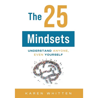 The 25 Mindsets: Understand Anyone, Even Yourself