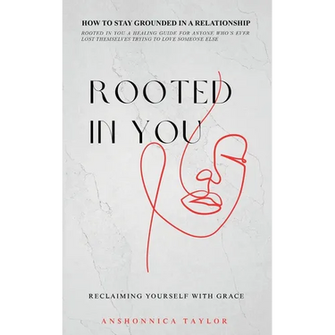 Rooted In You: How To Stay Grounded In A Relationship