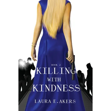 Killing with Kindness