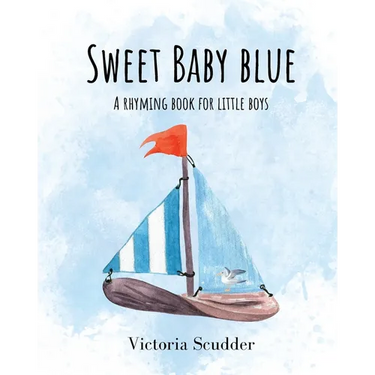 Sweet Baby Blue: A Rhyming Book for Little Boys