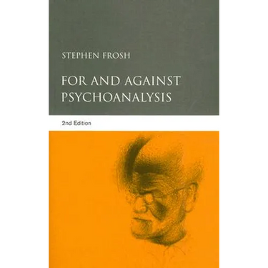 For and Against Psychoanalysis