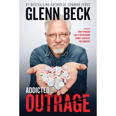 Addicted to Outrage: How Thinking Like a Recovering Addict Can Heal the Country