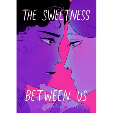 The Sweetness Between Us