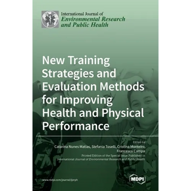 New Training Strategies and Evaluation Methods for Improving Health and Physical Performance