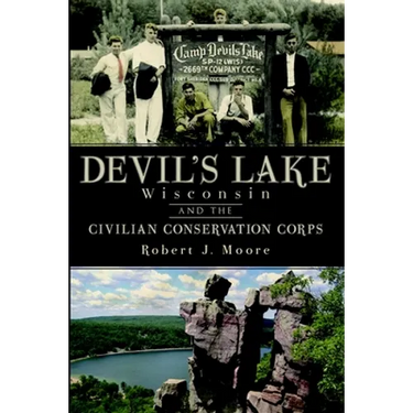 Devil's Lake, Wisconsin and the Civilian Conservation Corps