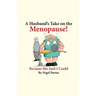 A Husband's Take on the Menopause!