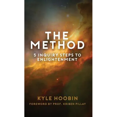 The Method: 5 Inquiry Steps To Enlightenment (Hardcover)