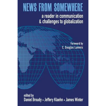News from Somewhere: A Reader in Communication and Challenges to Globalization
