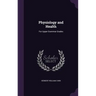 Physiology and Health: For Upper Grammar Grades