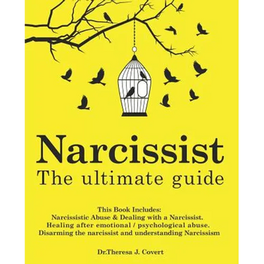 Narcissist: The Ultimate Guide: This Book Includes: Narcissistic Abuse & Dealing with a Narcissist. Healing after emotional/psycho