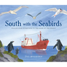 South with the Seabirds: Follow Four Scientists to the Edge of the World