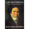Late Beethoven: Music, Thought, Imagination