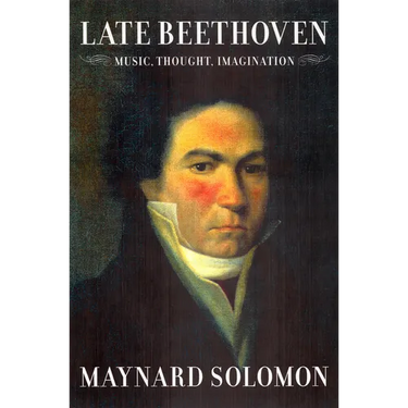Late Beethoven: Music, Thought, Imagination