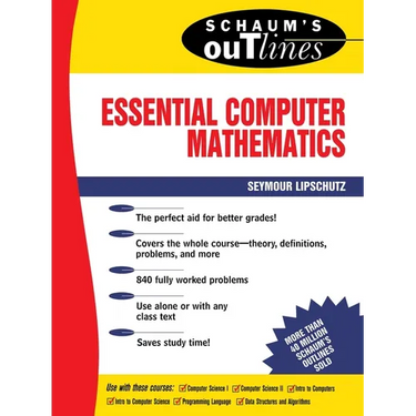 Schaum's Outline of Essential Computer Mathematics