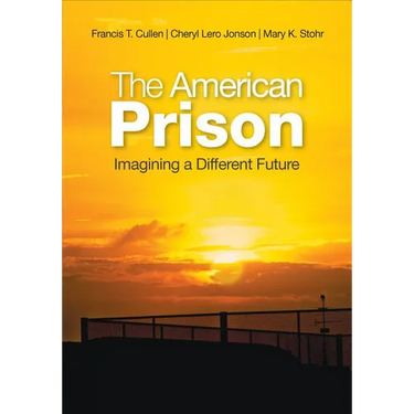 The American Prison: Imagining a Different Future