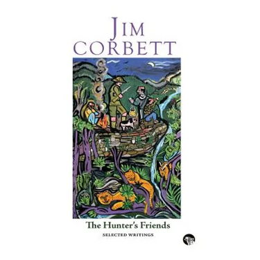 The Hunter's Friends: Selected Writings