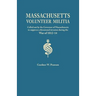 Records of the Massachusetts Volunteer Militia, Called Out by the Governor of Massachusetts to Suppress a Threatened Invasion During the War of 1812-1