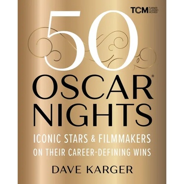 50 Oscar Nights: Iconic Stars & Filmmakers on Their Career-Defining Wins