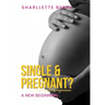 Single and Pregnant?