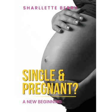 Single and Pregnant?
