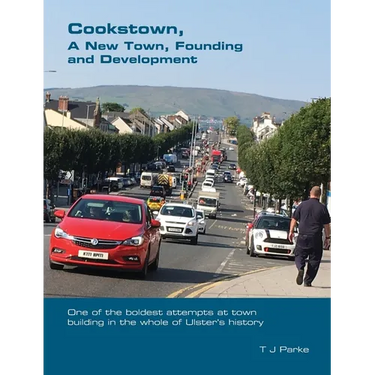 Cookstown, A New Town: Founding and Development