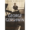 George Gershwin: A New Biography