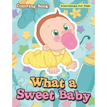 What a Sweet Baby Coloring Book