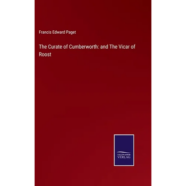 The Curate of Cumberworth: and The Vicar of Roost