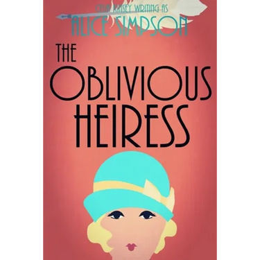 The Oblivious Heiress: A Jane Carter Historical Cozy (Book Four)