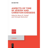 Aspects of Time in Jewish and Christian Exegesis