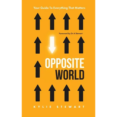 Opposite World: Your Guide to Everything that Matters