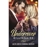 The Undercover Billionaire: A Clean Billionaire Romance