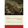 War in an Age of Revolution, 1775 1815