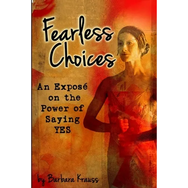 Fearless Choices: An Exposé on the Power of Saying Yes