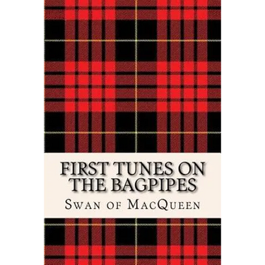 First Tunes on the Bagpipes: 50 Tunes for the Bagpipes and Practice Chanter