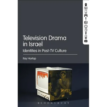 Television Drama in Israel: Identities in Post-TV Culture