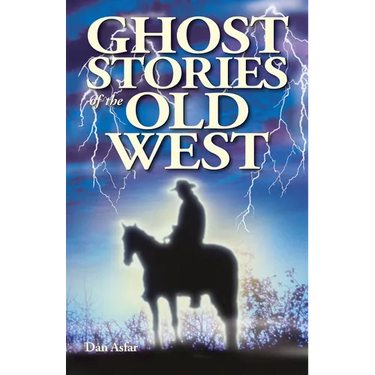 Ghost Stories of the Old West