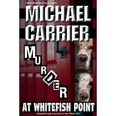 Murder at Whitefish Point: Thriller in Paradise