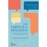 The Virtue of Dialogue: Becoming a Thriving Church through Conversation