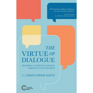 The Virtue of Dialogue: Becoming a Thriving Church through Conversation
