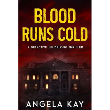 Blood Runs Cold: A Murder Thriller