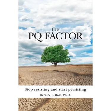 The PQ Factor: Stop resisting and start persisting