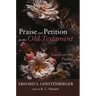 Praise and Petition in the Old Testament: Essays on the Psalms, Volume 2