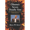 Obama's Seven Deadly Sins---Second Edition: Will Americans forgive or have some TEA?