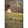 A Faith Embracing All Creatures: Addressing Commonly Asked Questions about Christian Care for Animals